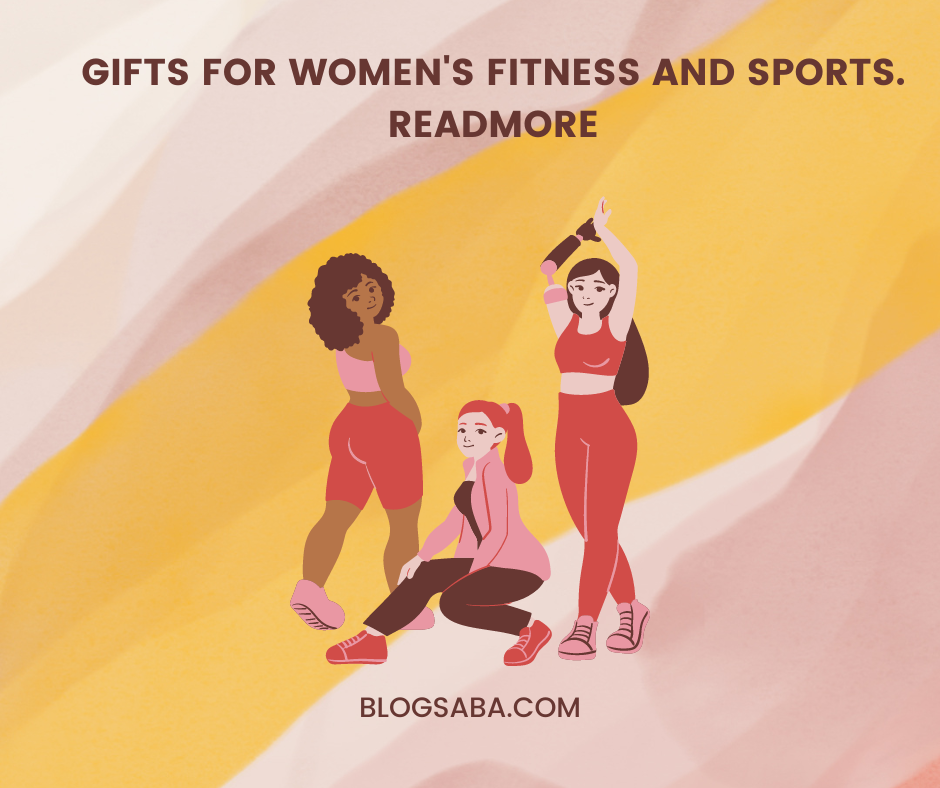 Gifts for women’s fitness and sports.