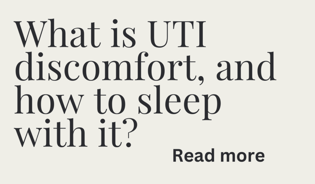 What is UTI discomfort, and how to sleep with it?